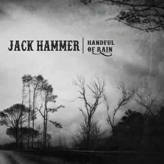 Handful Of Rain by Jack Hammer