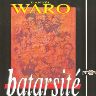 Batarsité by Danyèl Waro