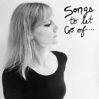 Songs to Let Go Of by Unknown Artist