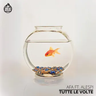 TUTTE LE VOLTE by AFA