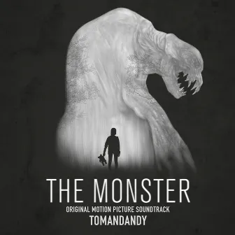 The Monster (Original Motion Picture Soundtrack) by Tomandandy