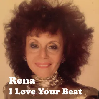 I Love Your Beat by RENA