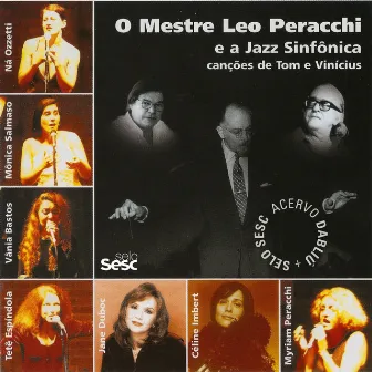 O Mestre Leo Peracchi e a Jazz Sinfônica - Canções de Tom e Vinicius by Vários