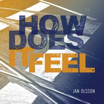 How Does It Feel by Jan Olsson