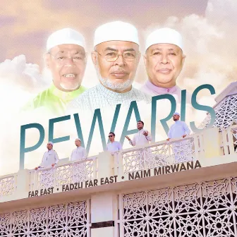 Pewaris by Far East