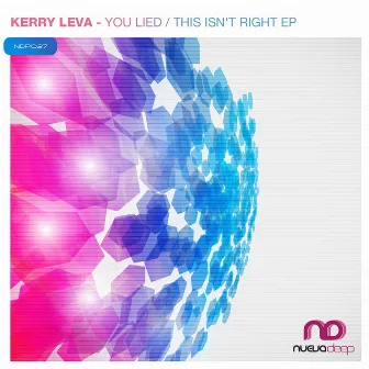 You Lied / This Isn't Right by Kerry Leva