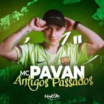 Antigos Passados by Mc Pavan