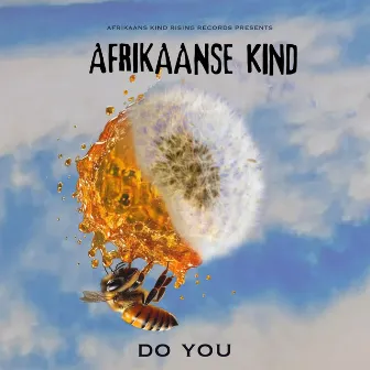 Do You by Afrikaanse Kind