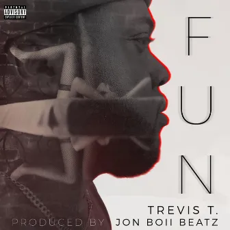 F.U.N. by Trevis T.