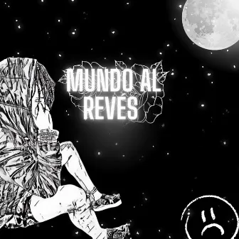 Mundo al Reves by Aaron Isaias