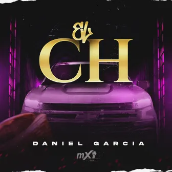 El CH by Daniell Garcia