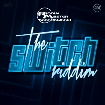 The Switch Riddim by Dj Riddim Master