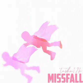 MISSFALL by Tasha17k