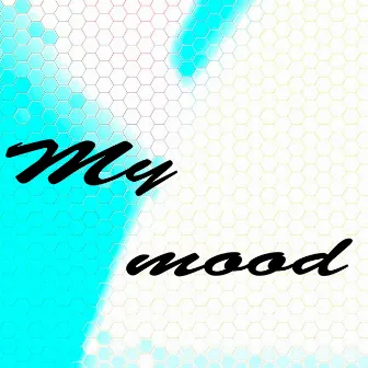 My Mood by Benjamin