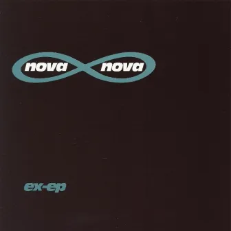 Ex-EP by Nova Nova