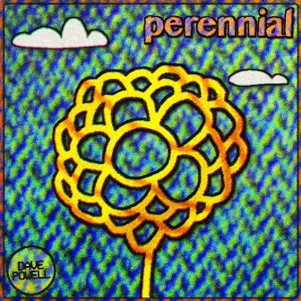 Perennial by Dave Powell