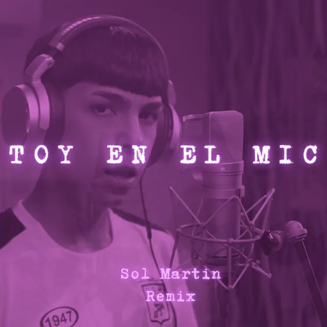 TOY EN EL MIC - Sol Martin remix