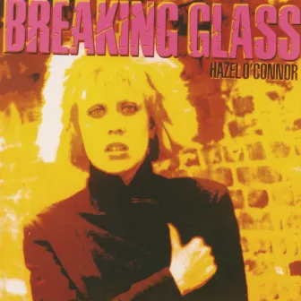 Breaking Glass by Hazel O'Connor