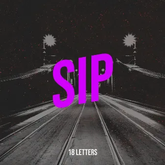 Sip by 18 Letters