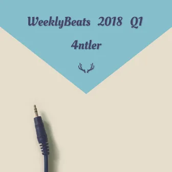 WeeklyBeats 2018 Q1 by 4ntler