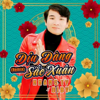 Dịu Dàng Sắc Xuân (Remix) by Diby