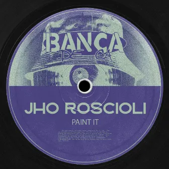 Paint It by Jho Roscioli