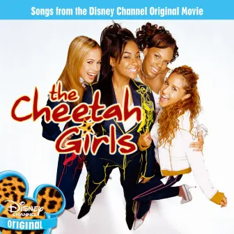 The Cheetah Girls - Songs From The Disney Channel Original Movie by The Cheetah Girls