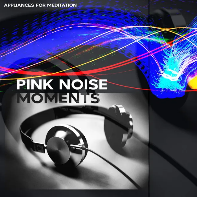 Pink Noise Moments