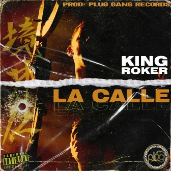 La Calle by King Roker