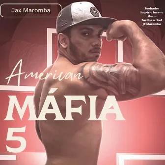 American Máfia 5 by JAX MAROMBA