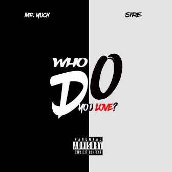 Who Do You Love? by Sire