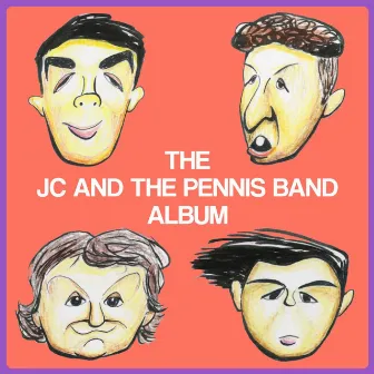 The JC and the Pennis Band Album by JC and the Pennis Band