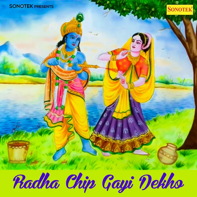 Radha Chip Gayi Dekho