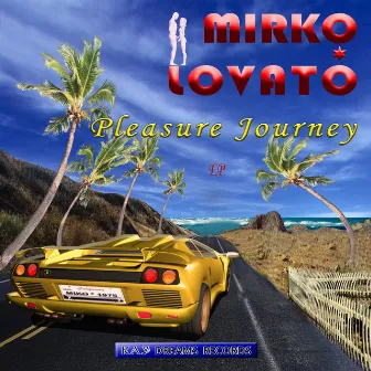 Pleasure Journey by Mirko Lovato