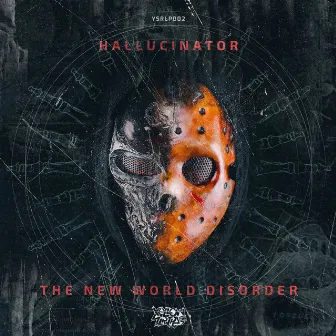 The New World Disorder LP by Hallucinator