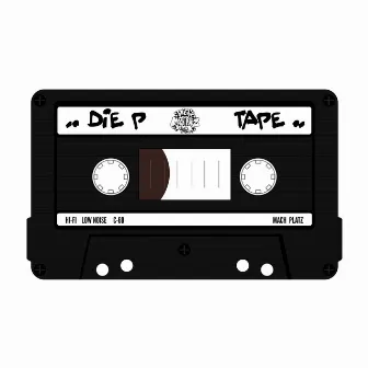 Tape by Die P