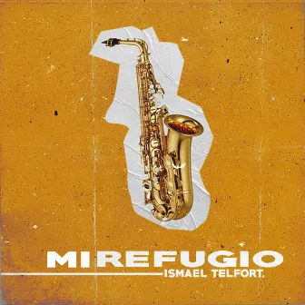 Mi Refugio by Ismael Telfort