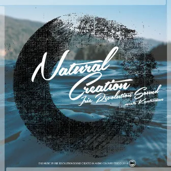 Natural Creation by Irie Revolution Sound