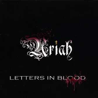 Letters in Blood by Uriah