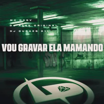 Vou Gravar Ela Mamando by DJ DURAES 011