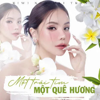 Một Trái Tim Một Quê Hương by Kiwi Ngô Mai Trang