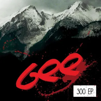 300 Ep by Gee