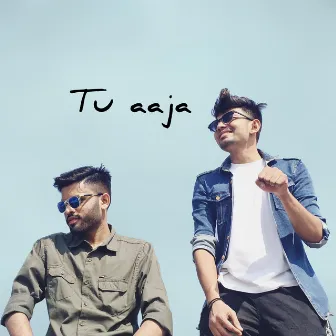 Tu aaja by Raj jadav