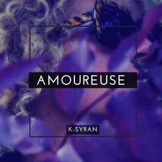 Amoureuse by K-Syran