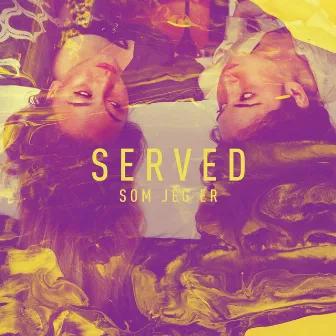 Som Jeg Er by SERVED