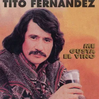 Me Gusta el Vino by Tito Fernández