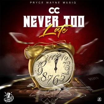 Never Too Late by CC