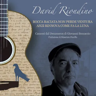 Bocca baciata non perde ventura anzi rinnova come fa la luna by David Riondino