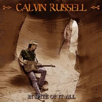 In Spite of It All by Calvin Russell