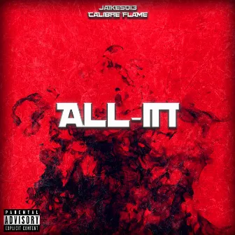 All In by Calibre Flame